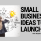 5 Business Ideas You Can Launch